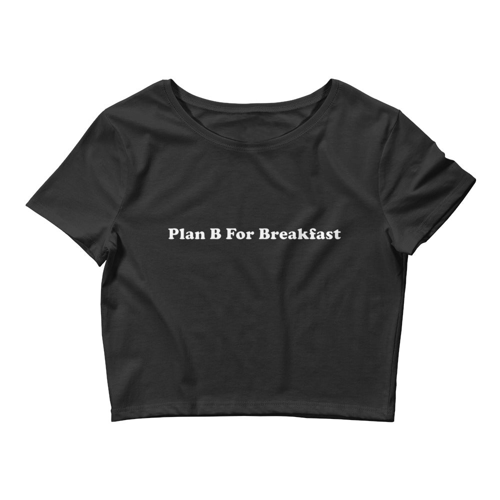 Plan B For Breakfast Black Crop Tee